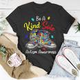 Be A Kind Sole Autism Awareness Puzzle Shoes Be Kind Gifts Unisex T-Shirt Unique Gifts