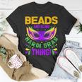 Beads And Bling Mardi Gras Thing New Orleans Fat Tuesdays T-Shirt Funny Gifts