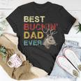 Best Buckin Dad Ever Deer Hunting Fathers Day Gift V3 Unisex T-Shirt Funny Gifts