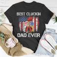Best Cluckin Dad Ever Usa Flag Chicken Dad Rooster July 4Th Gift For Mens Unisex T-Shirt Funny Gifts