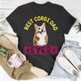 Best Corgi Dad Dog Lover Owner Unisex T-Shirt Unique Gifts