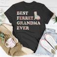 Best Ferret Grandma Ever Coolest Ferret Grandmother Unisex T-Shirt Funny Gifts