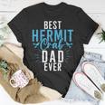 Best Hermit Crab Dad Ever Hermit Crab Dad Unisex T-Shirt Unique Gifts