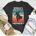 Best Nephew Ever Worlds Greatest Nephew Unisex T-Shirt Funny Gifts
