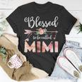 Blessed Mimi Floral Grandma Mothers Day Gift Gift For Womens Unisex T-Shirt Unique Gifts