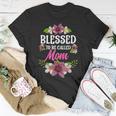 Blessed To Be Called Mom Mothers Day Unisex T-Shirt Unique Gifts
