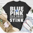 Blue Or Pink This Uncle Wont Change You If You Stink Unisex T-Shirt Unique Gifts