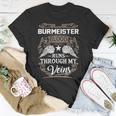 Burmeister Name Gift Burmeister Blood Runs Through My Veins Unisex T-Shirt Funny Gifts