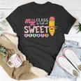My Class Is Full Of Sweetheart Valentines Day Teacher T-Shirt Funny Gifts
