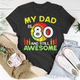 My Dad Is 80 And Still Awesome Vintage 80Th Birthday Father T-Shirt Funny Gifts