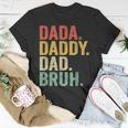 Dada Daddy Dad Bruh Who Loves From Son Boys Fathers Day Gift For Mens Unisex T-Shirt Unique Gifts