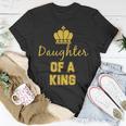 Daughter Of A King Family Matching Unisex T-Shirt Unique Gifts