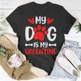 My Dog Is My Valentine Paw Heart Puppy Pet Owner T-Shirt Funny Gifts