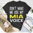 Dont Make Me Use My Mia Voice Lustiger Damenname T-Shirt Lustige Geschenke