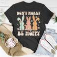 Dont Worry Be Hoppy Rabbit Cute Bunny Flowers Easter Day Unisex T-Shirt Unique Gifts