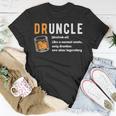Druncle For The Best Uncle Druncle Definition Unisex T-Shirt Unique Gifts