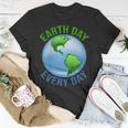Earth DayShirt Earth Day Every Day Nature Lovers Gift Unisex T-Shirt Unique Gifts