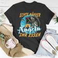 Echte Männer Angeln Ihr Essen Angel Geschenk Für Männer T-Shirt Lustige Geschenke