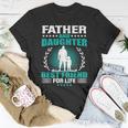 Father And Daughter Best Friend For Life Fathers Day Gift Unisex T-Shirt Unique Gifts