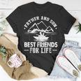 Father And Son Best Friends For Life Dad Fishing Unisex T-Shirt Unique Gifts