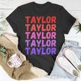 First Name Taylor - Colorful Modern Repeated Text Retro Unisex T-Shirt Unique Gifts