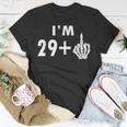 Funny 30Th Birthday Gifts Shirt Im 29 Plus 1 Middle Finger Unisex T-Shirt Unique Gifts