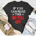 Funny MotorcycleIf You Can Read This She Fell Off Gift For Mens Unisex T-Shirt Unique Gifts