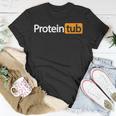 Funny Protein Tub Fun Adult Humor Joke Workout Fitness Gym Unisex T-Shirt Unique Gifts