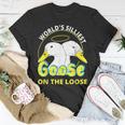 Funny Worlds Silliest Goose On The Loose For Women Unisex T-Shirt Unique Gifts