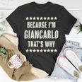 Because Im Giancarlo Thats Why Name T-Shirt Personalized Gifts
