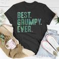Grumpy From Grandchildren Grandpa Best Grumpy Ever Gift For Mens Unisex T-Shirt Funny Gifts