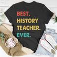History Teacher Profession Retro Best History Teacher Ever Unisex T-Shirt Funny Gifts