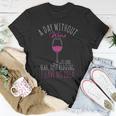Humorvolles T-Shirt für Weintrinker - Ein Tag ohne Wein in Schwarz Lustige Geschenke