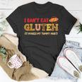 I Cant Eat Gluten It Makes My Tummy Hurt Gluten Intolerance Unisex T-Shirt Unique Gifts