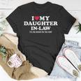 I Love Daughterinlaw For Fatherinlaw Unisex T-Shirt Unique Gifts