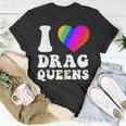 I Love Drag Queens | I Heart Drag Queens | Lover Supporter Unisex T-Shirt Unique Gifts I Love Drag Queens | I Heart Drag Queens | Lover Supporter Unisex T-Shirt Unique Gifts