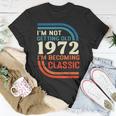 Ich Werde Nicht Alt Ich Werde Klassisch Vintage 1972 T-Shirt Lustige Geschenke