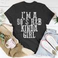 Im A 90S Rb Kinda Girl ----- Unisex T-Shirt Unique Gifts