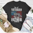 Im A Veteran Like My Father Before Me Gift For Proud Dad Son Unisex T-Shirt Unique Gifts