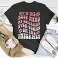 Im The Best Thing My Boyfriend Ever Found On The Internet Gift For Womens Unisex T-Shirt Funny Gifts