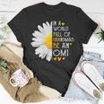 In A World Full Of Grandmas Be An Omi Daisy Mothers Day Gift For Womens Unisex T-Shirt Unique Gifts