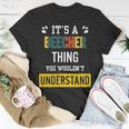 Its A Beecher Thing You Wouldnt Understand Beecher For Beecher Unisex T-Shirt Funny Gifts