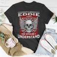 Its A Eddie Thing You Wouldnt Understand Eddie Last Name Unisex T-Shirt Funny Gifts