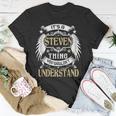 Its A Steven Thing You Wouldnt Understand Name Unisex T-Shirt Funny Gifts