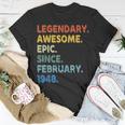 Legendary Awesome Epic Since February 1948 Birthday Vintage T-Shirt Funny Gifts