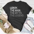 Leroy Geschenk The Man Myth Legend T-Shirt Lustige Geschenke