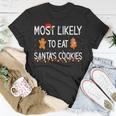 Most Likely To Eat Santas Cookies Family Christmas T-shirt Funny Gifts