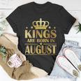 Limited Edition Kings Are Born In August Unisex T-Shirt Unique Gifts