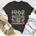 Made In 1962 I Am Not 60 Im 18 With 42 Year Of Experience Unisex T-Shirt Unique Gifts