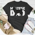 Maltese Dad Maltese Gift For Dog Father Dog Dad Unisex T-Shirt Unique Gifts